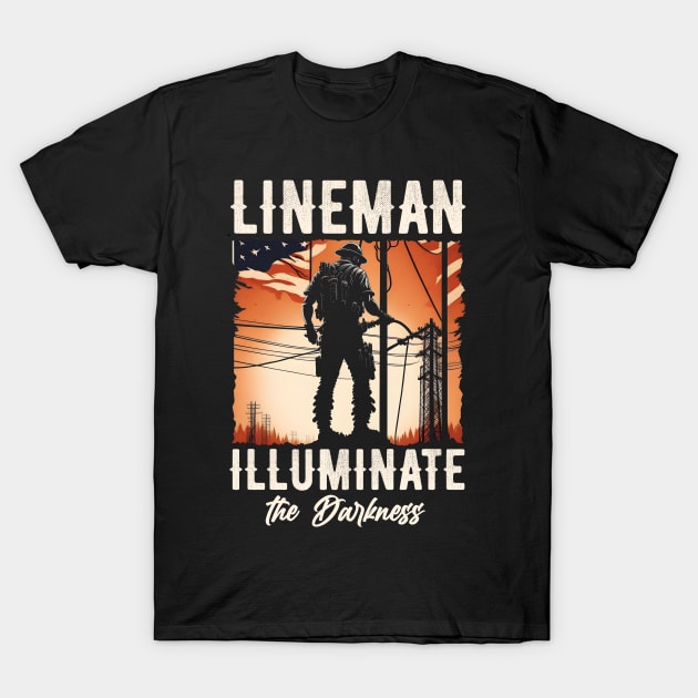 Lineman illuminate the darkness. T-Shirt by T-shirt US